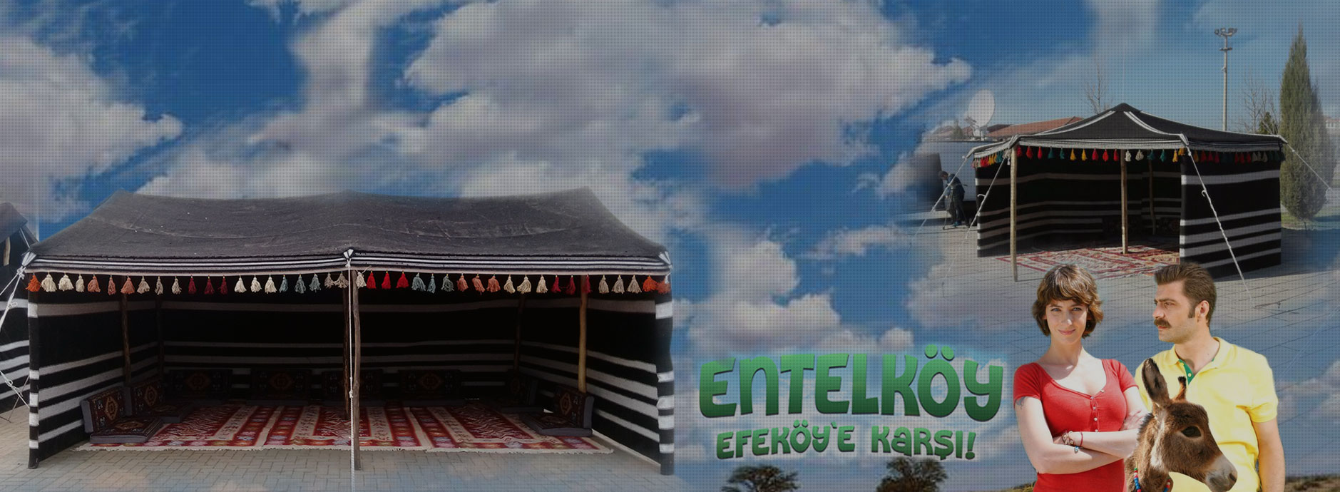 ENTELKÖY EFEKÖYE KARŞI SİNEMA FİLMİ kıl çadırları